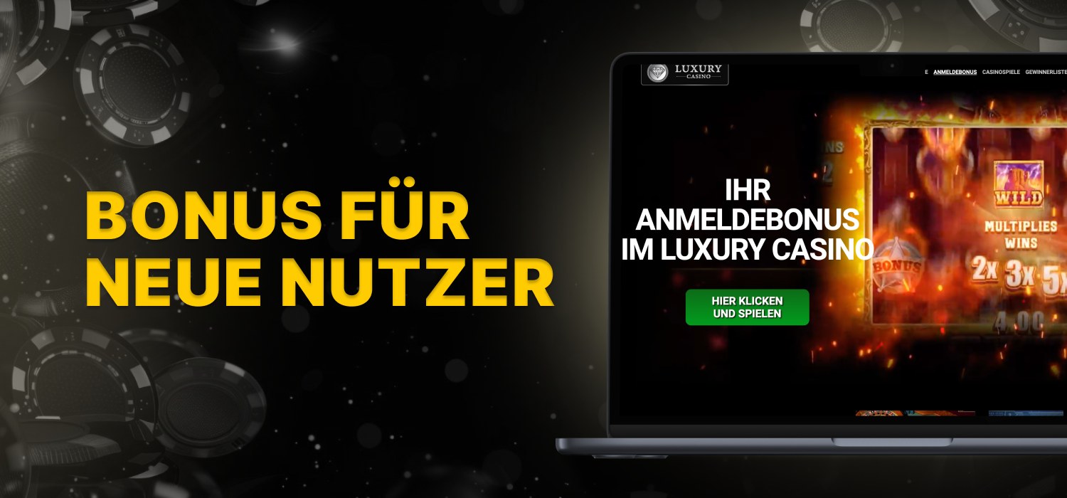 Willkommensbonus für Spieler von Luxury Casino